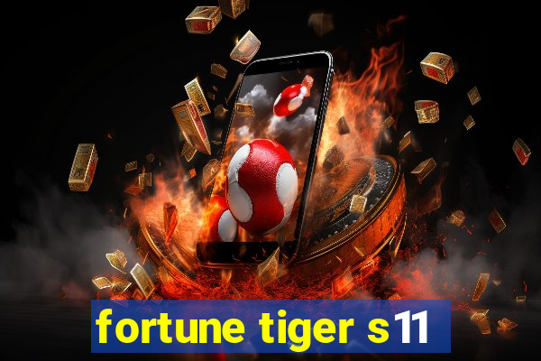 fortune tiger s11